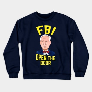 Roger Stone FBI Open the Door! Crewneck Sweatshirt